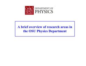 A Brief Overview of Research Areas in the OSU Physics Department
