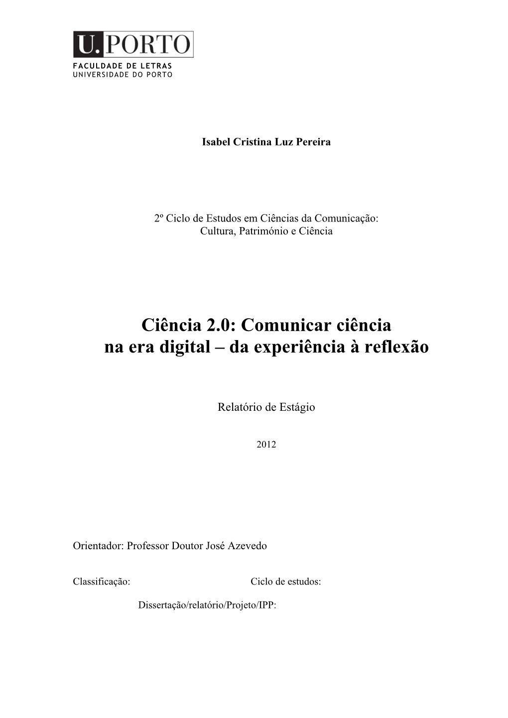 Ciência 2.0: Comunicar Ciência Na Era Digital – Da Experiência À Reflexão