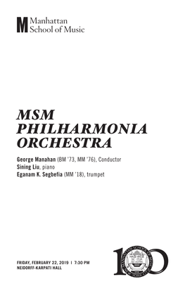 MSM PHILHARMONIA ORCHESTRA George Manahan (BM ’73, MM ’76), Conductor Sining Liu, Piano Eganam K