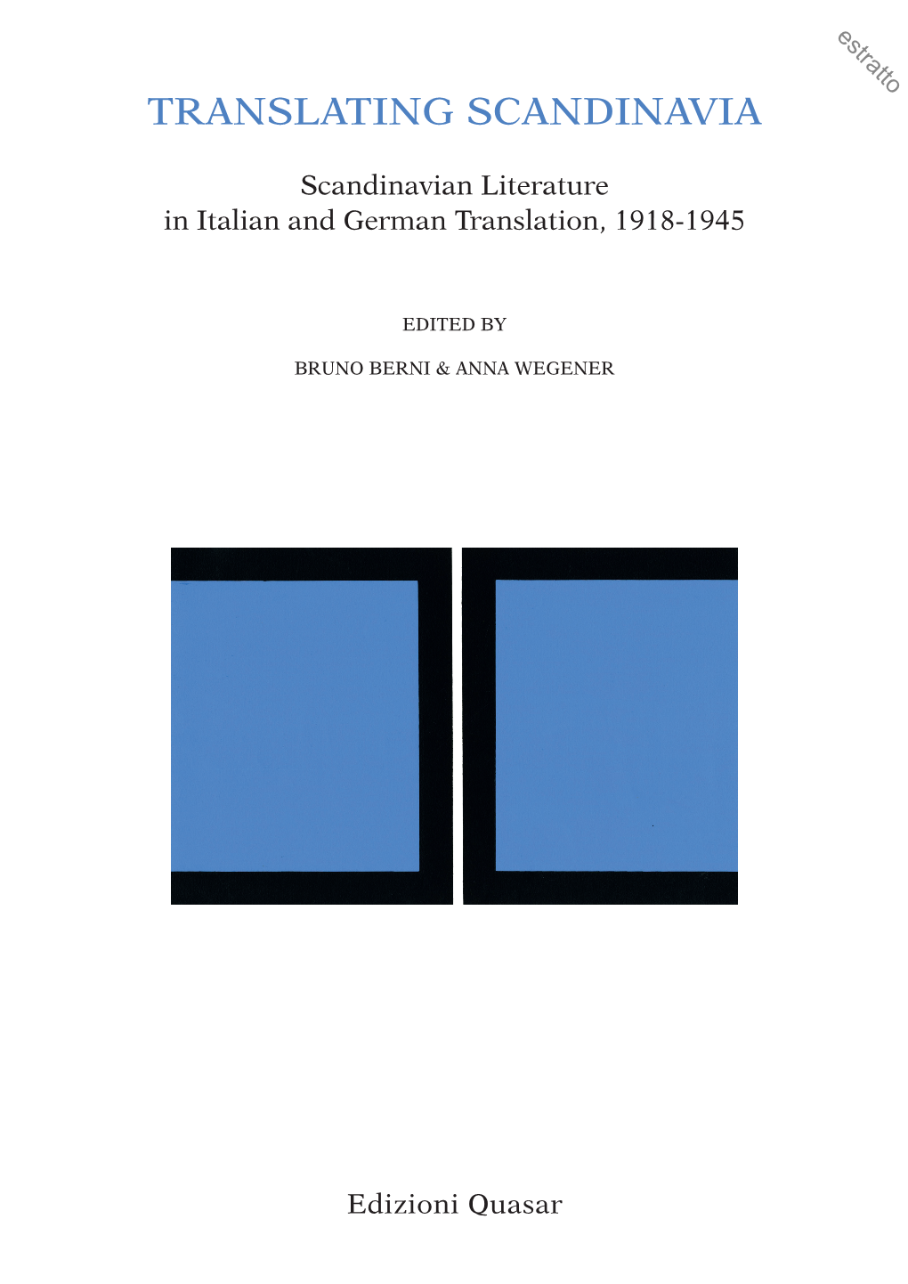 Translating Scandinavia. Scandinavian Literature in Italian