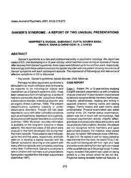 Ganser's Syndrome : a Report of Two Unusual Presentations