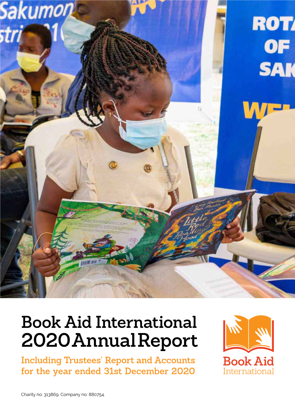 Book Aid International 2020 Annual Report Including Trustees’ Report and Accounts for the Year Ended 31St December 2020