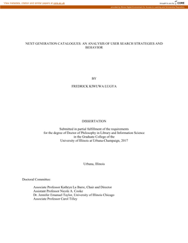 NEXT GENERATION CATALOGUES: an ANALYSIS of USER SEARCH STRATEGIES and BEHAVIOR by FREDRICK KIWUWA LUGYA DISSERTATION Submitted I