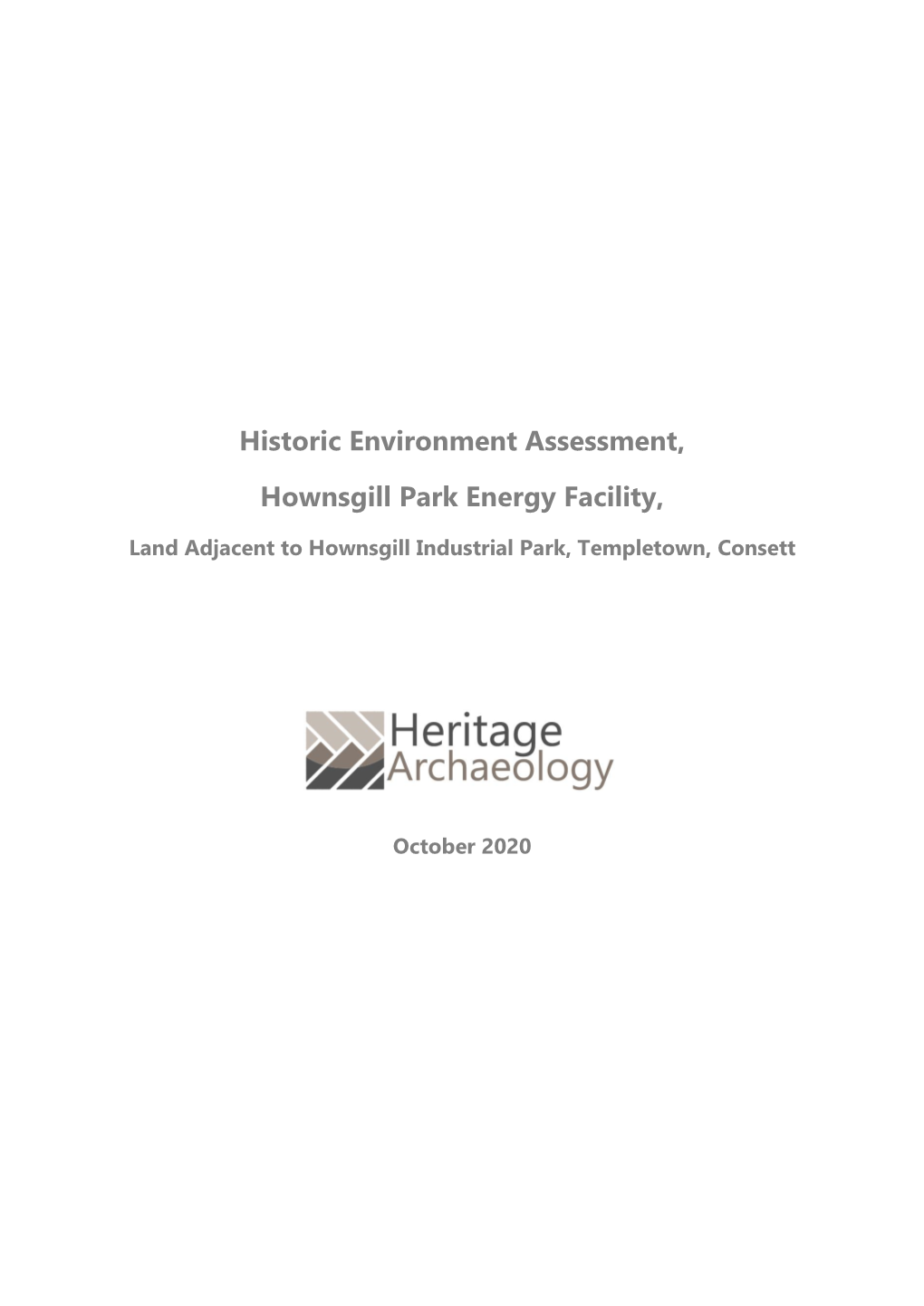 Historic Environment Assessment, Hownsgill Park Energy Facility