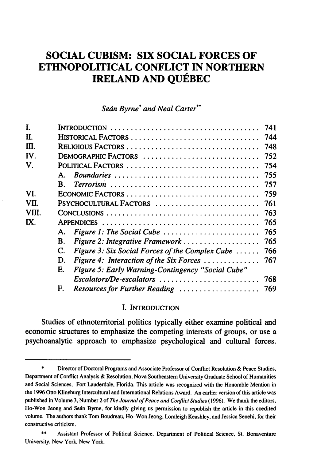 Six Social Forces of Ethnopolitical Conflict in Northern Ireland and Quibec