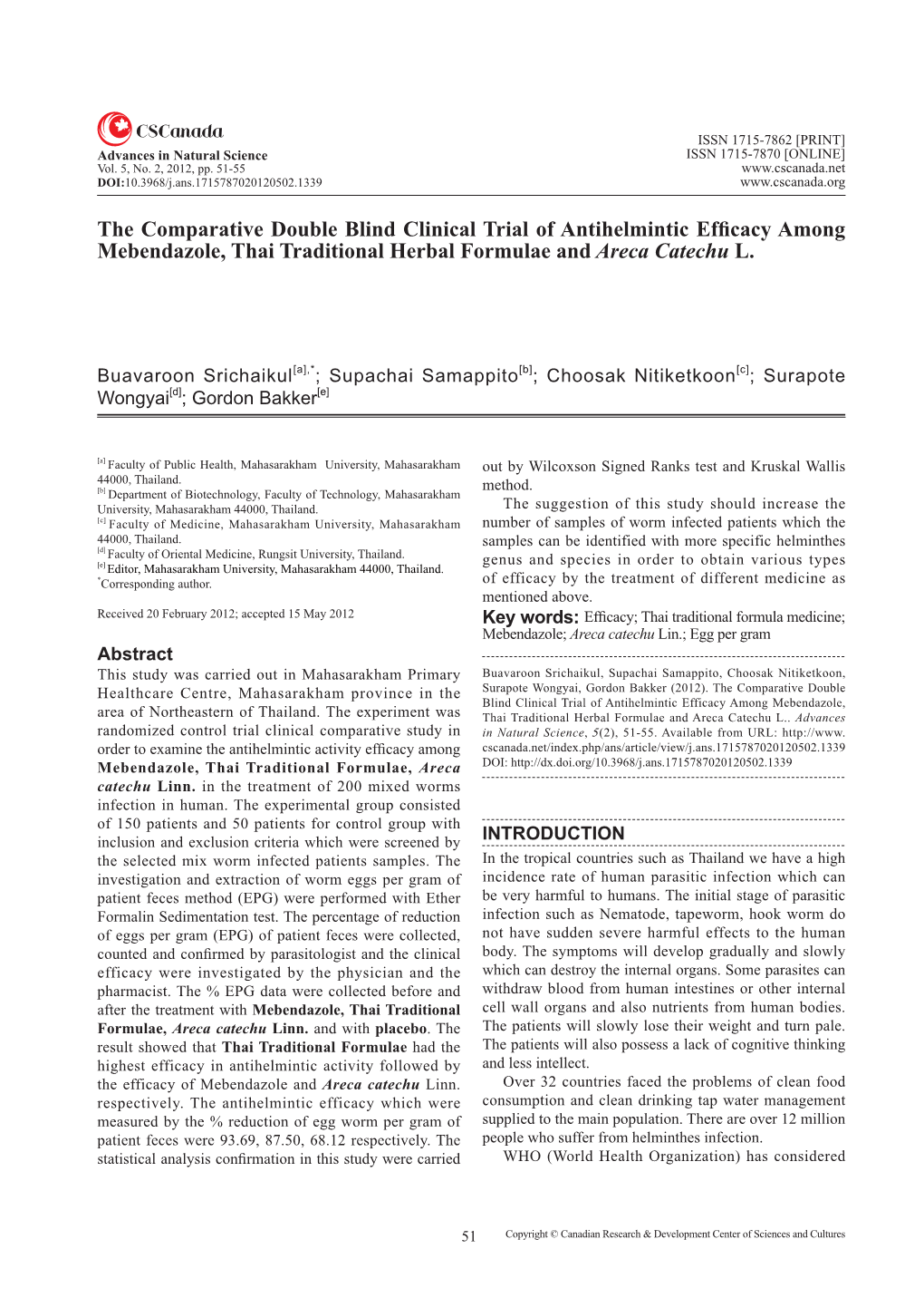 The Comparative Double Blind Clinical Trial of Antihelmintic Efﬁ Cacy Among Mebendazole, Thai Traditional Herbal Formulae and Areca Catechu L