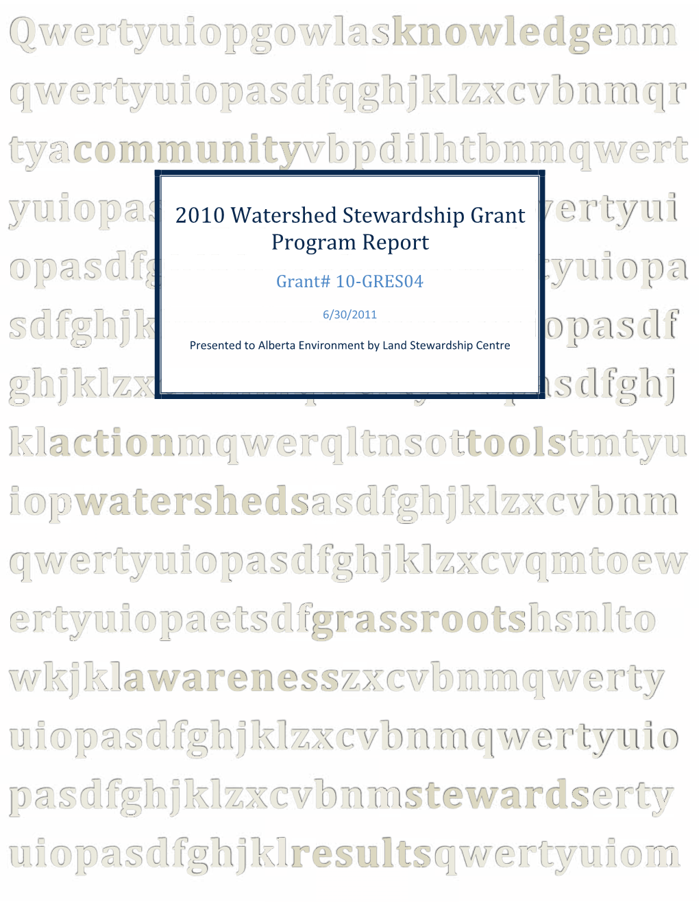 2010 Watershed Stewardship Grant Program Report Opasdfghjklzxcvbnmqwertyuiopagrant# 10-GRES04