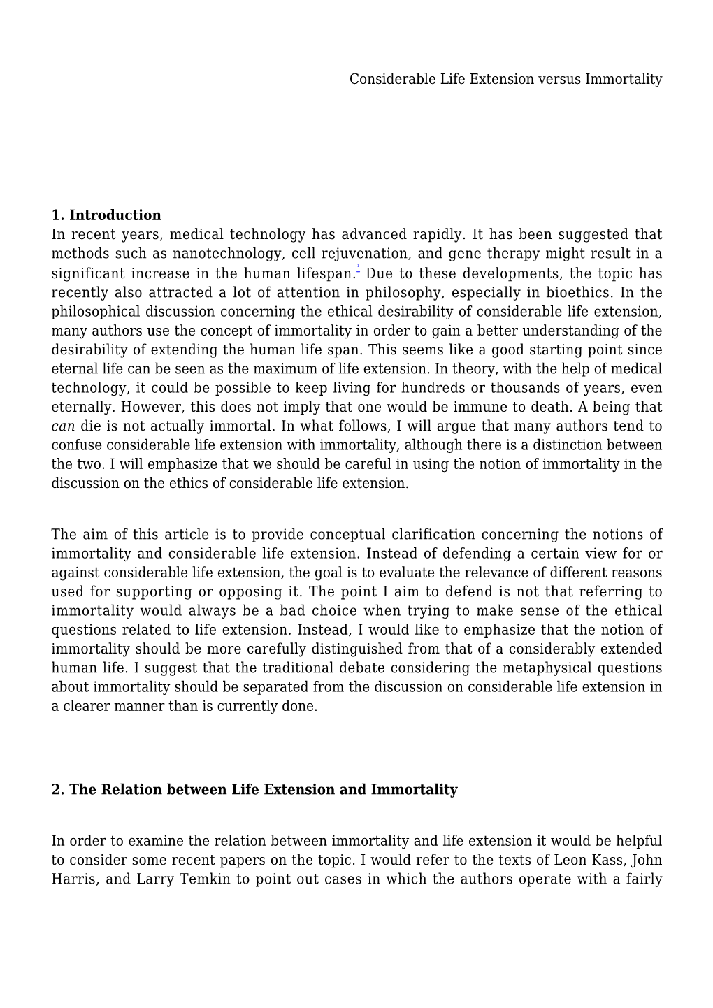 Considerable Life Extension Versus Immortality