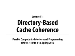 Parallel Computer Architecture and Programming CMU 15-418/15-618, Spring 2016 Tunes Bang Bang (My Baby Shot Me Down) Nancy Sinatra (Kill Bill Volume 1 Soundtrack)