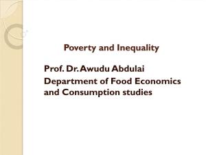 Poverty and Inequality Prof. Dr. Awudu Abdulai Department of Food Economics and Consumption Studies