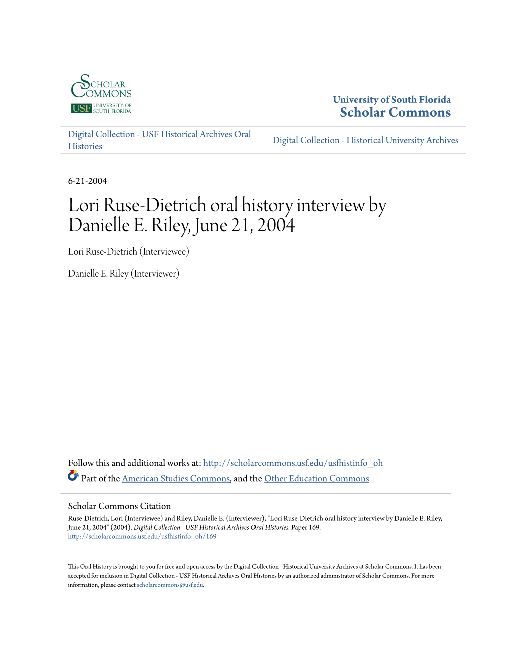 Lori Ruse-Dietrich Oral History Interview by Danielle E. Riley, June 21, 2004 Lori Ruse-Dietrich (Interviewee)