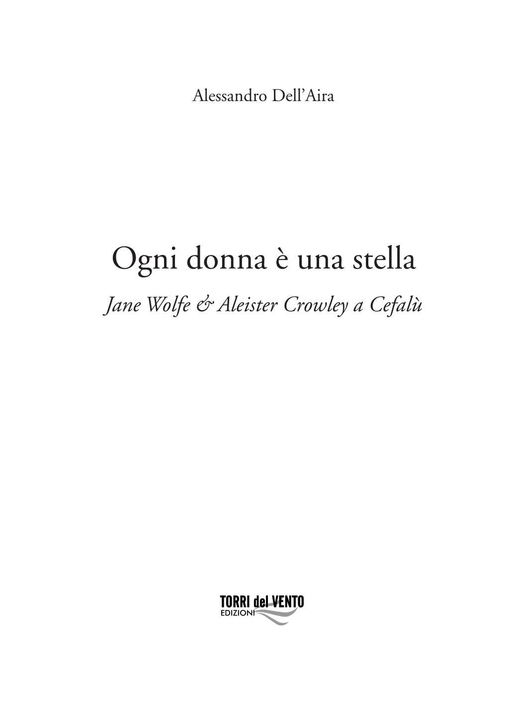 Ogni Donna È Una Stella Jane Wolfe & Aleister Crowley a Cefalù a CHI LEGGE