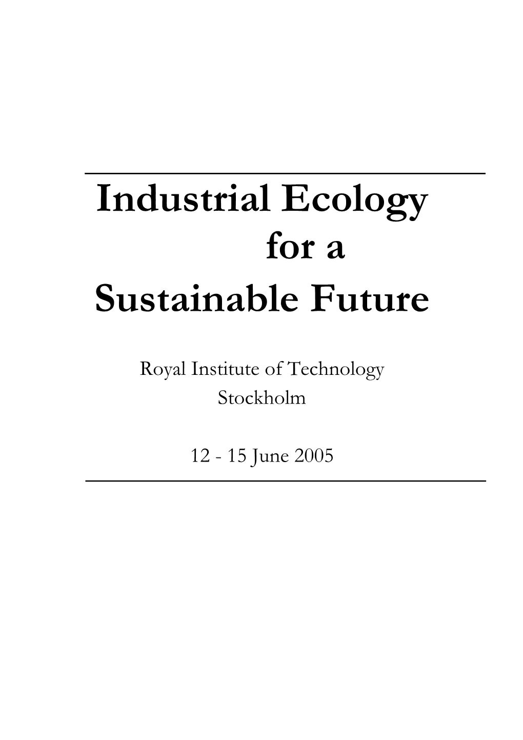 Industrial Ecology for a Sustainable Future