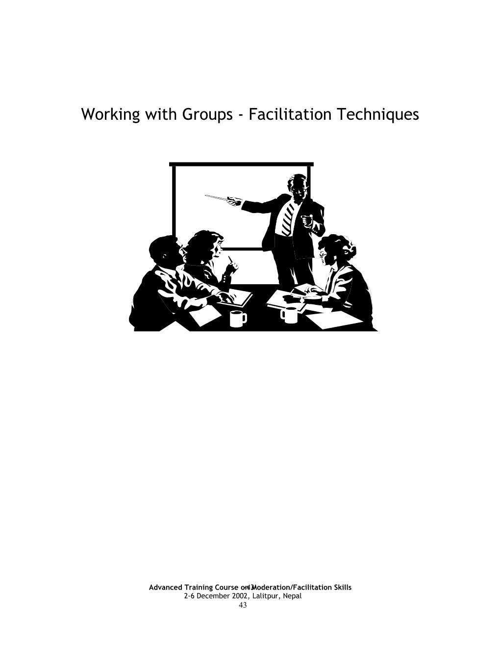 Facilitation Techniques for Working with Groups