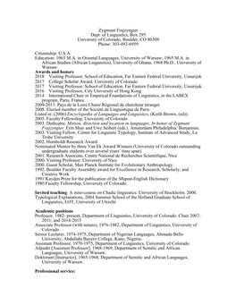 Zygmunt Frajzyngier Dept. of Linguistics, Box 295 University of Colorado, Boulder, CO 80309 Phone: 303-492-6959 Citizenship