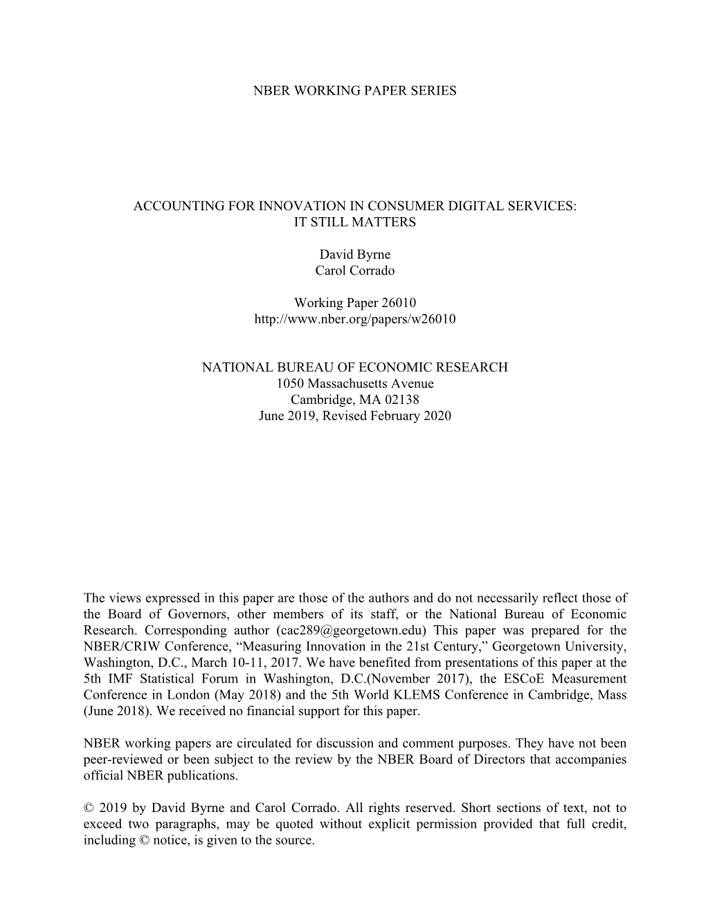 NBER WORKING PAPER SERIES ACCOUNTING for INNOVATION in CONSUMER DIGITAL SERVICES: IT STILL MATTERS David Byrne Carol Corrado