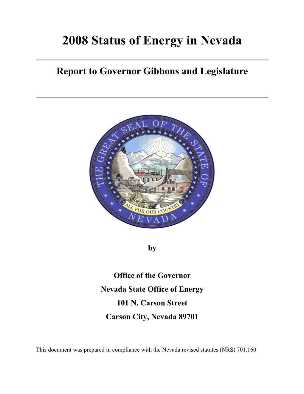 2008 STATUS of ENERGY in NEVADA REPORT PAGE 2 Office of the Governor Nevada State Office of Energy