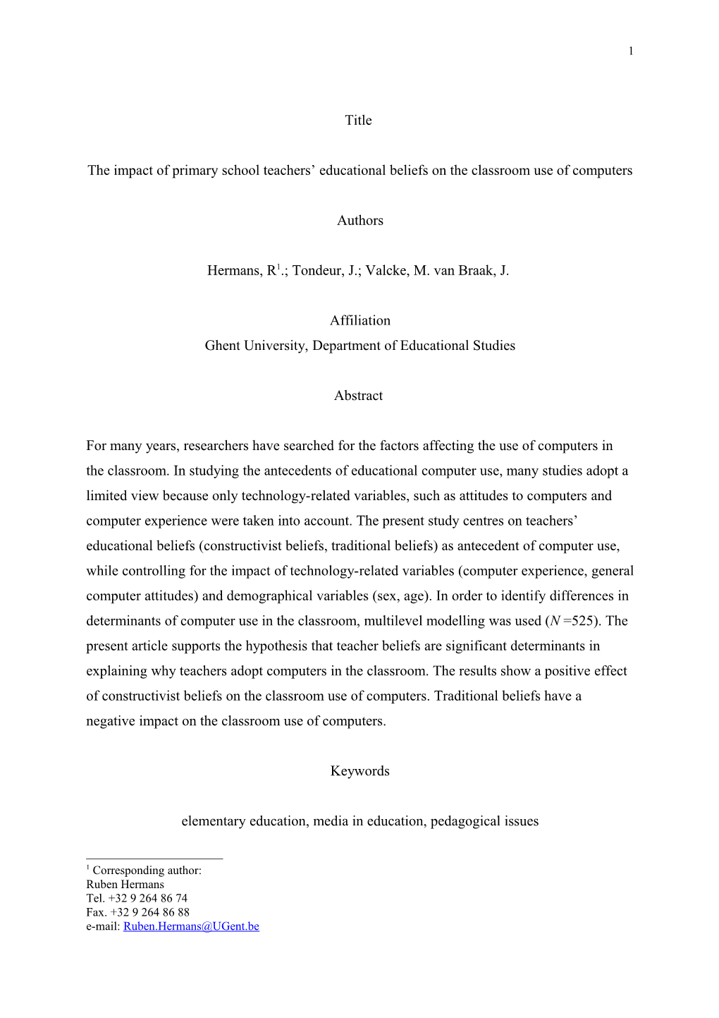 The Impact of Primary School Teachers Educational Beliefs on the Classroom Use of Computers