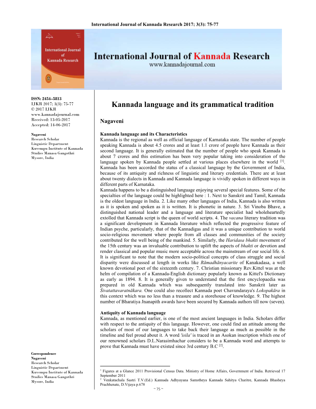 Kannada Language and Its Grammatical Tradition © 2017 IJKR Received: 13-05-2017 Nagaveni Accepted: 14-06-2017