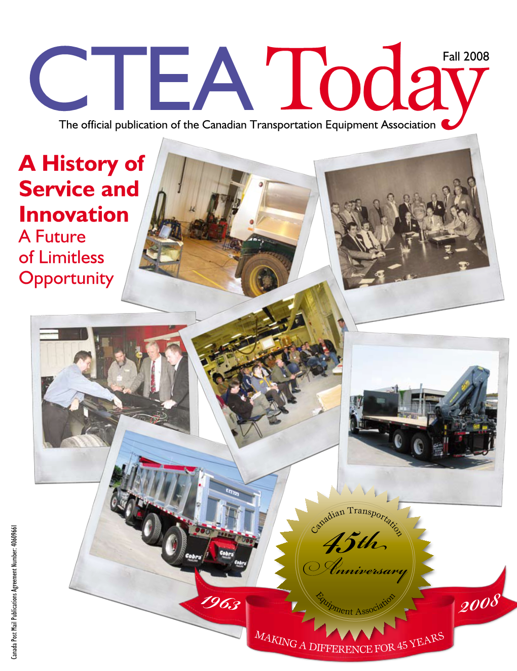 Cteathe Official Publication of the Canadian Transportationtoday Equipment Association a History of Service and Innovation a Future of Limitless Opportunity