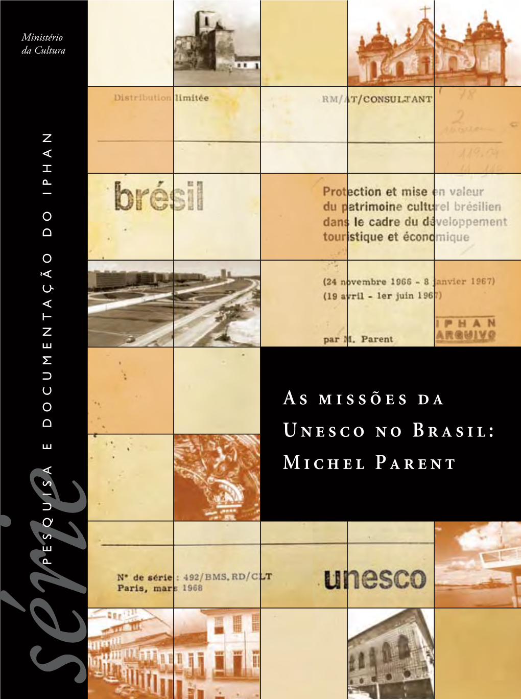 As Missões Da Unesco No Brasil: Michel Parent Presidente Da República Luiz Inácio Lula Da Silva