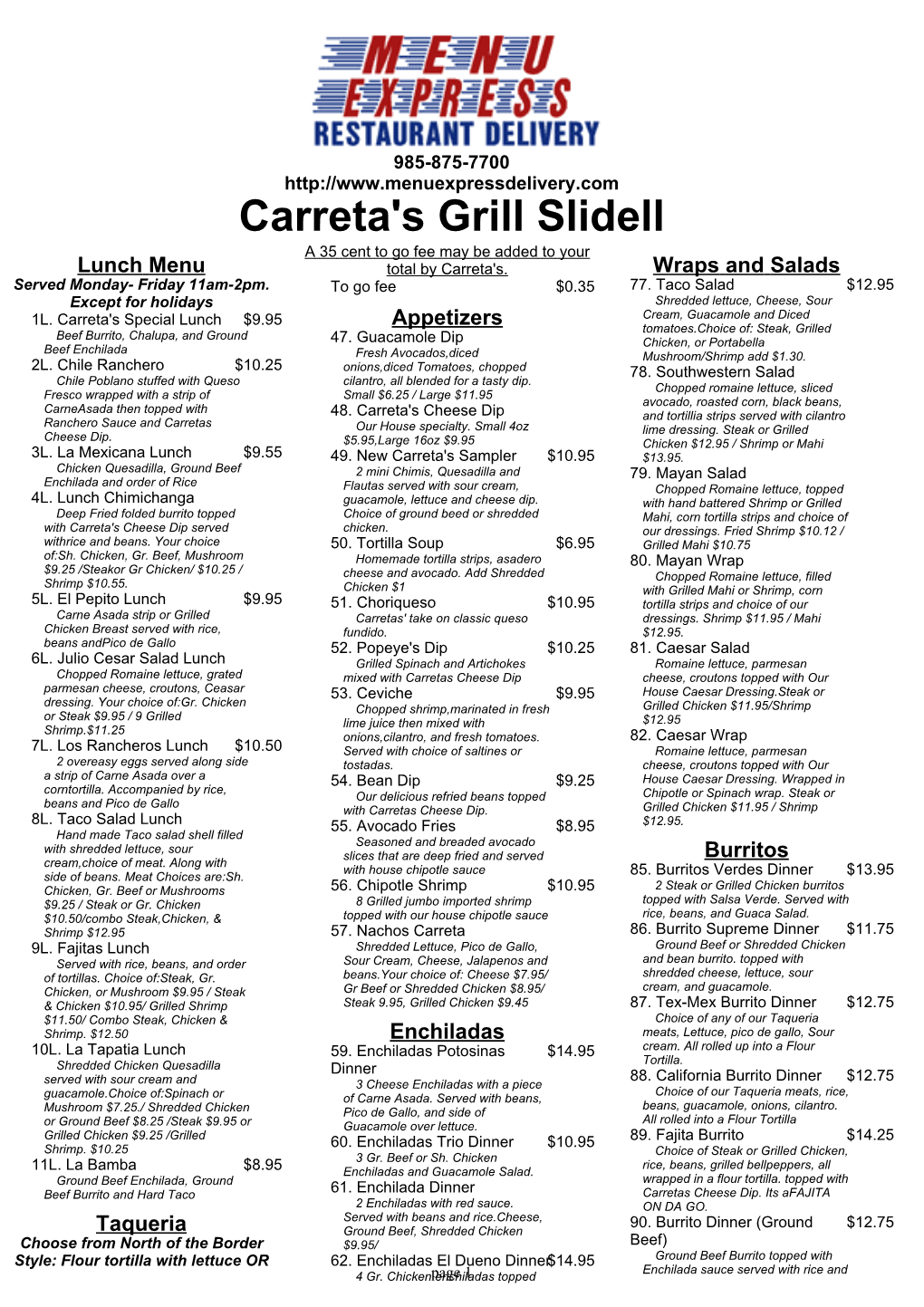 Carreta's Grill Slidell a 35 Cent to Go Fee May Be Added to Your Lunch Menu Total by Carreta's