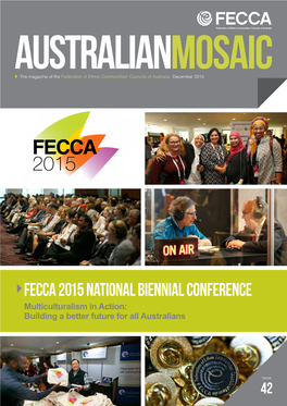 FECCA 2015 National Biennial Conference Multiculturalism in Action: Building a Better Future for All Australians
