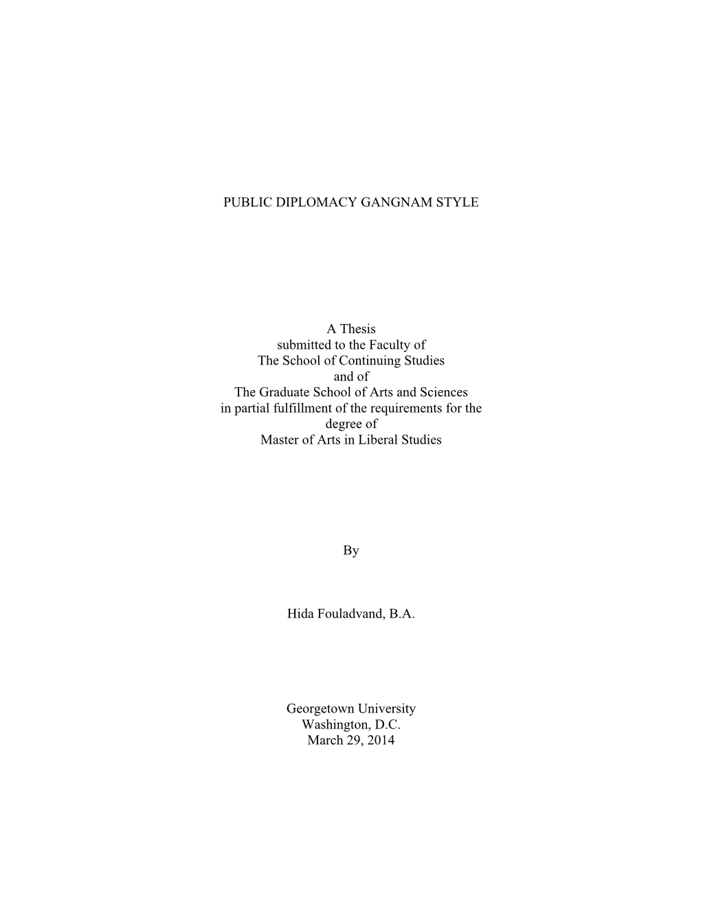 PUBLIC DIPLOMACY GANGNAM STYLE a Thesis Submitted to The