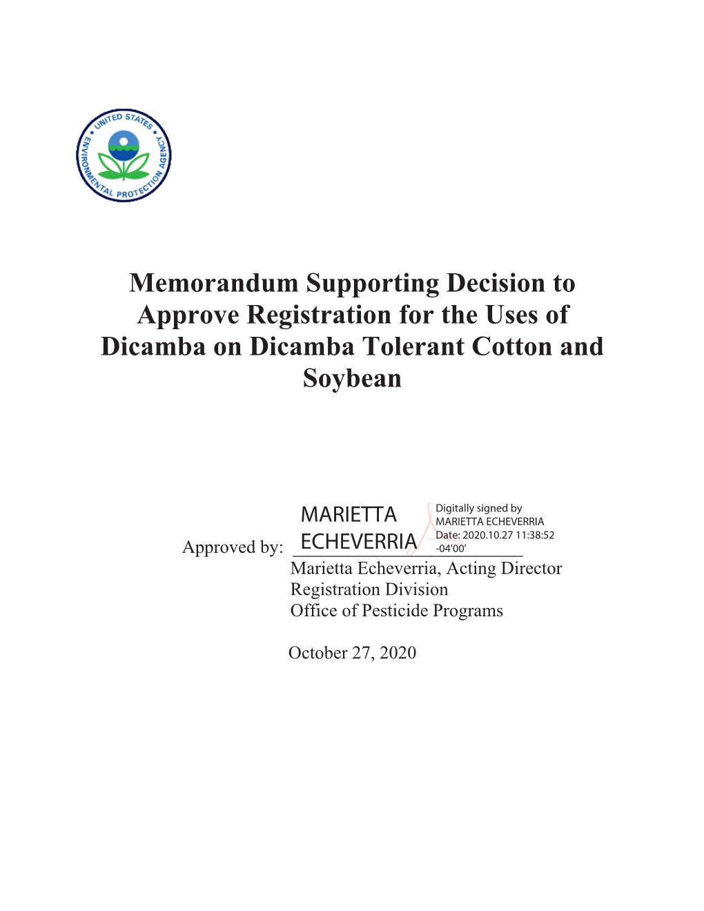 Memorandum Supporting Decision to Approve Registration for the Uses of Dicamba on Dicamba Tolerant Cotton and Soybean