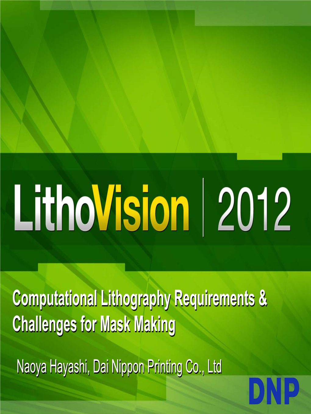 Computational Lithography Requirements & Challenges For