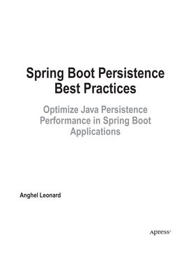 Spring Boot Persistence Best Practices Optimize Java Persistence Performance in Spring Boot Applications