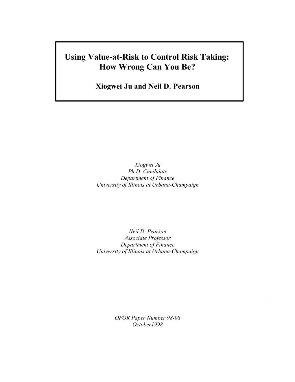 Using Value-At-Risk to Control Risk Taking: How Wrong Can You Be?