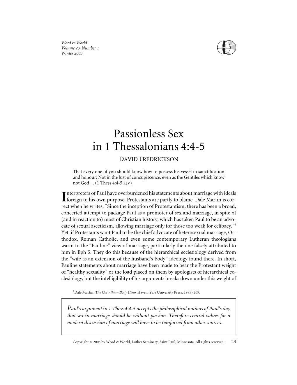 Passionless Sex in 1 Thessalonians 4:4-5 DAVID FREDRICKSON