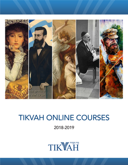 Tikvah Online Courses 2018-2019 Courses.Tikvahfund.Org Fall-Winter Courses Available 2017-2018 Now