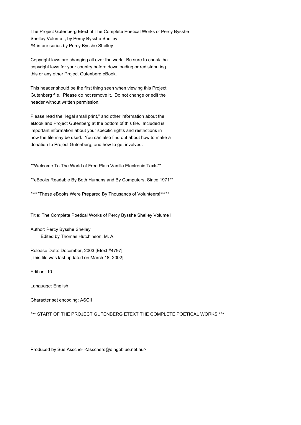 The Project Gutenberg Etext of the Complete Poetical Works of Percy Bysshe Shelley Volume I, by Percy Bysshe Shelley #4 in Our Series by Percy Bysshe Shelley