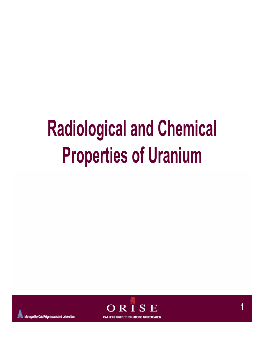 Radiological and Chemical Properties of Uranium