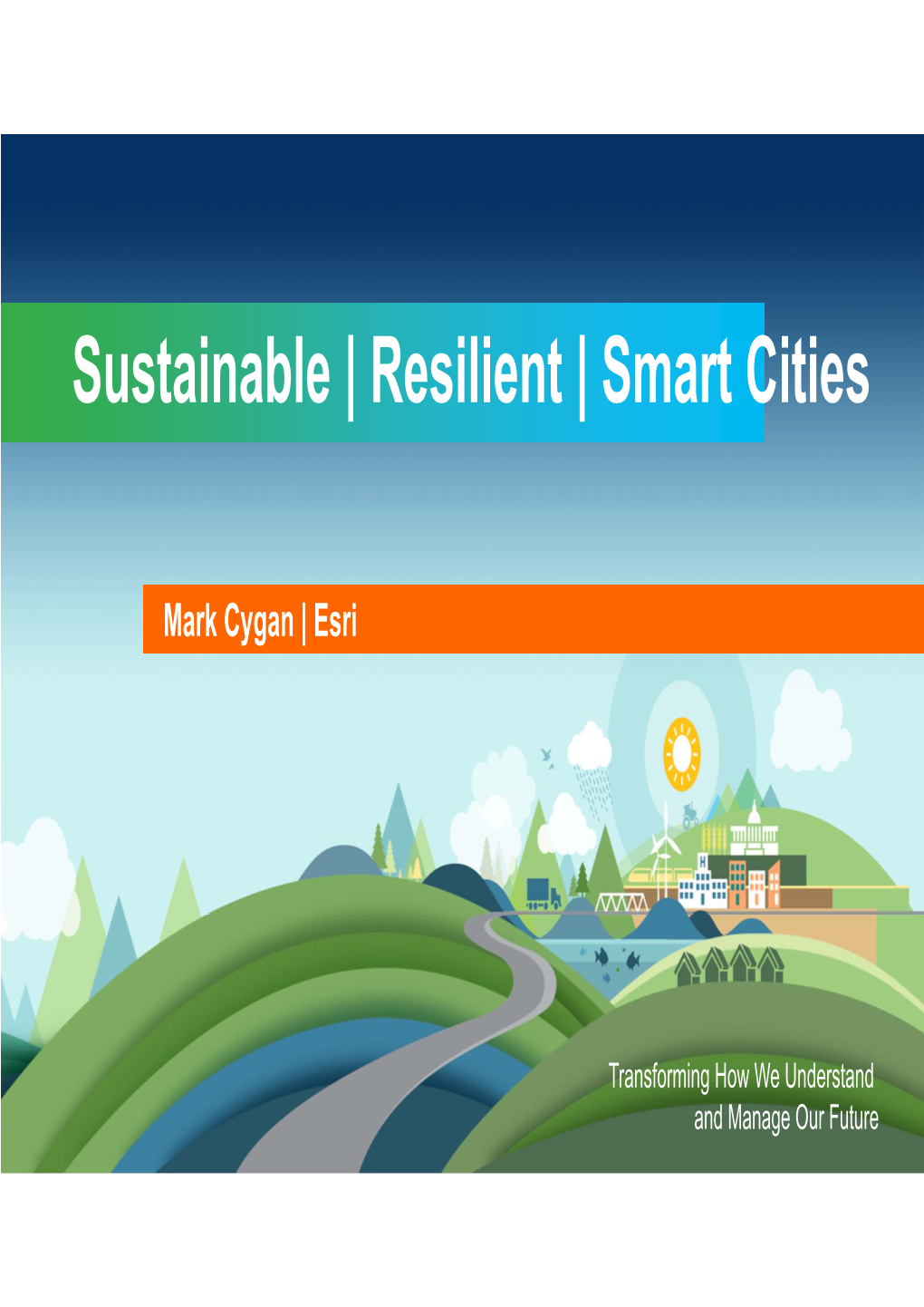 Sustainable | Resilient | Smart Cities