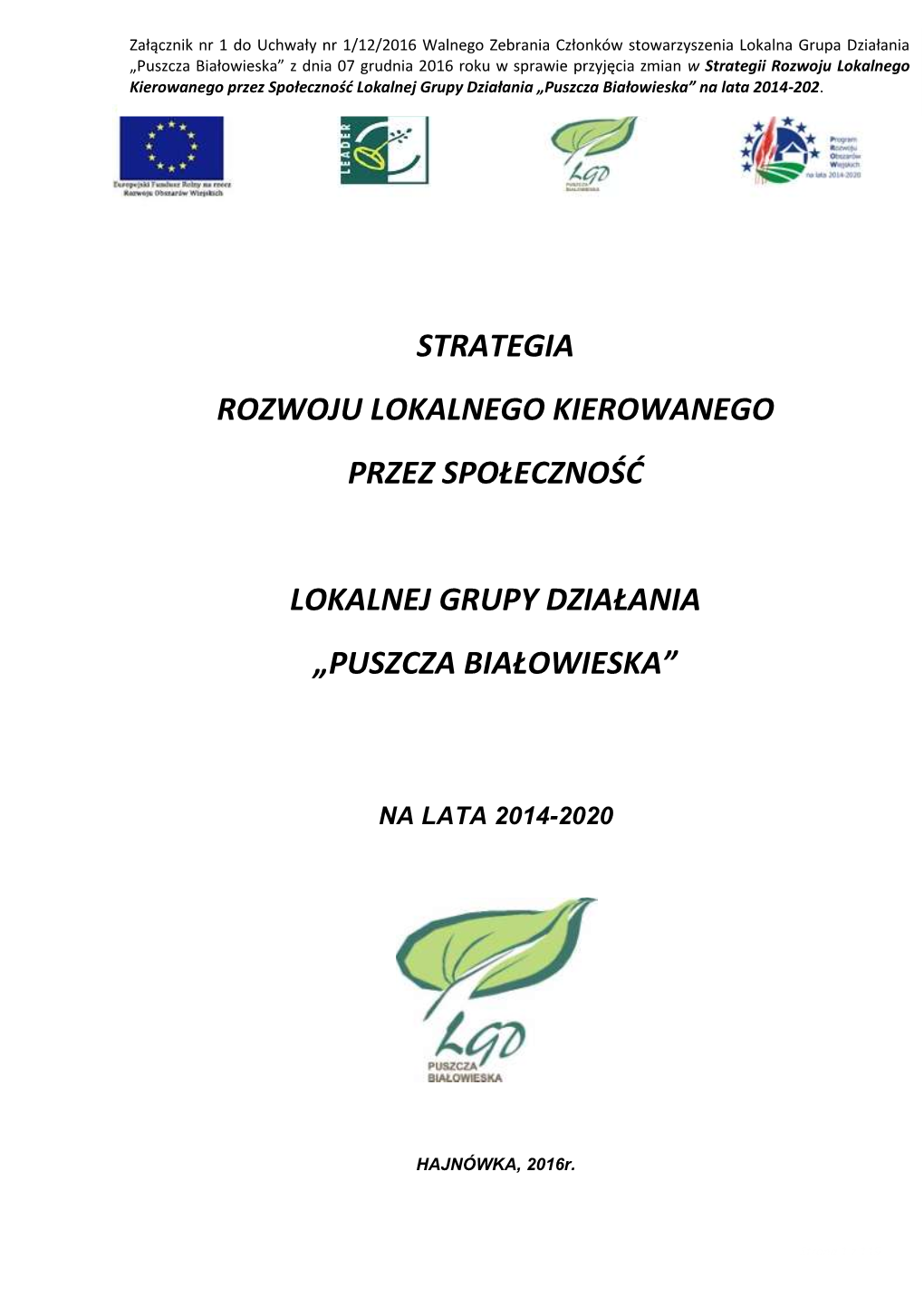 Strategia Rozwoju Lokalnego Kierowanego Przez Społeczność Lokalnej Grupy Działania „Puszcza Białowieska” Na Lata 2014-2020