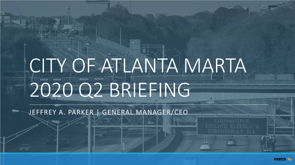 City of Atlanta Marta Q2 Briefing