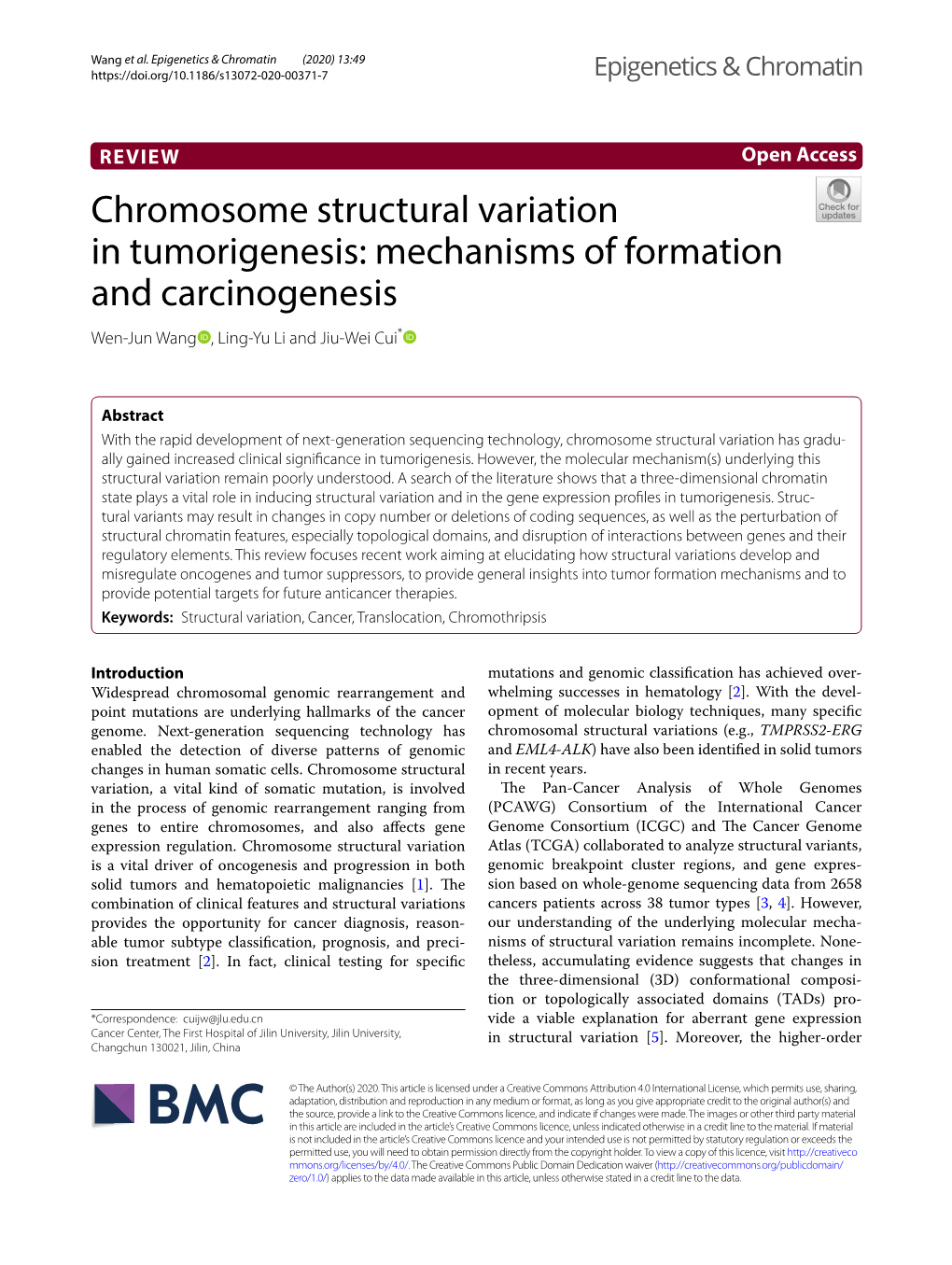 Chromosome Structural Variation in Tumorigenesis: Mechanisms of Formation and Carcinogenesis Wen‑Jun Wang , Ling‑Yu Li and Jiu‑Wei Cui*