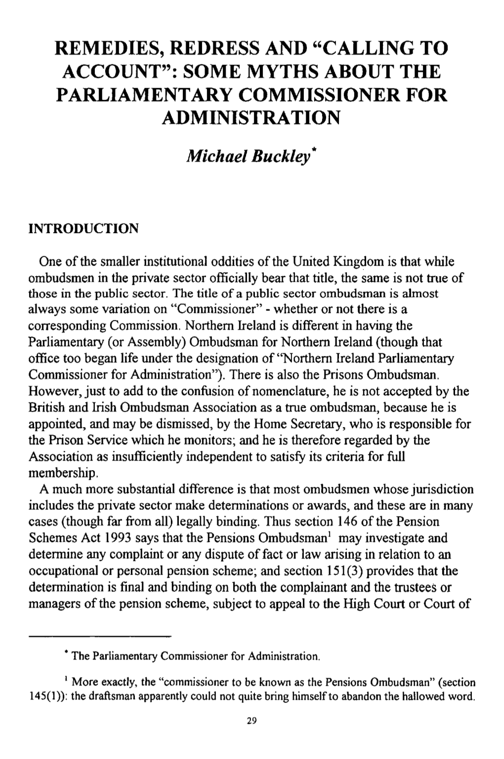 Remedies, Redress and "Calling to Account": Some Myths About the Parliamentary Commissioner for Administra Tion