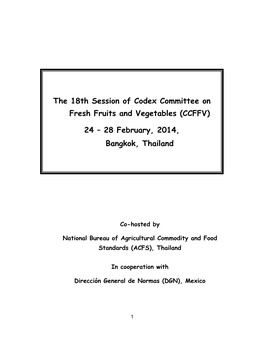 The 18Th Session of Codex Committee on Fresh Fruits and Vegetables (CCFFV) 24 – 28 February, 2014, Bangkok, Thailand