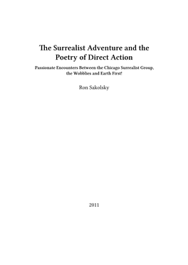 The Surrealist Adventure and the Poetry of Direct Action Passionate Encounters Between the Chicago Surrealist Group, the Wobblies and Earth First!