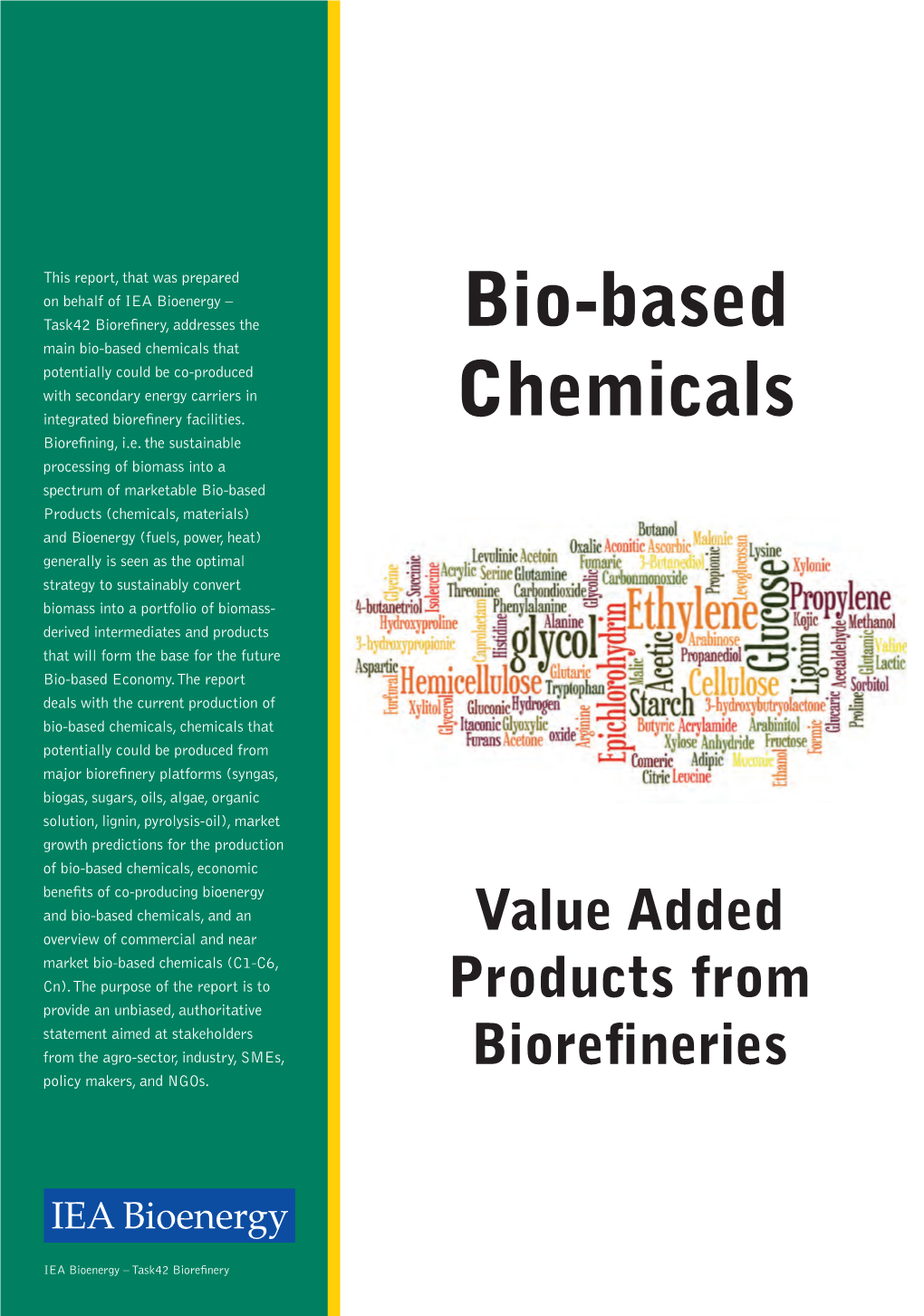 Bio-Based Chemicals: Value Added Products from Biorefineries