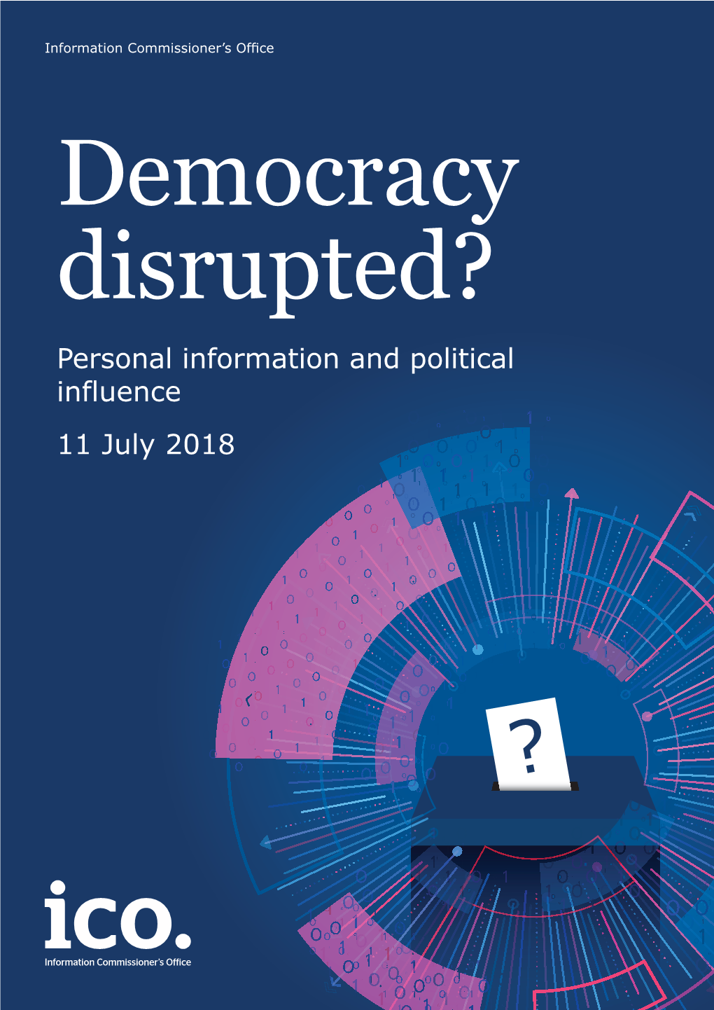 Democracy Disrupted? Personal Information and Political Influence 11 July 2018