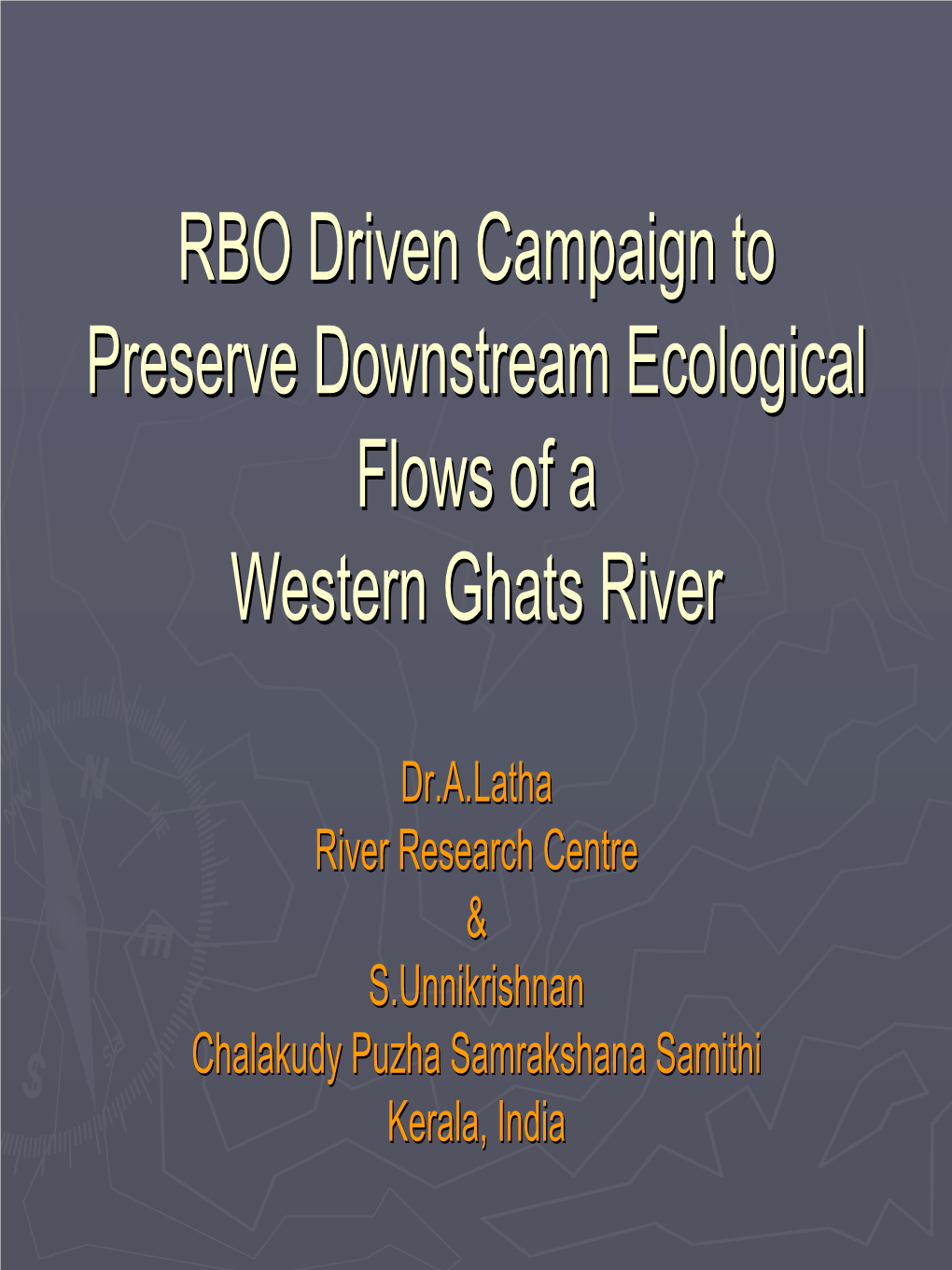 RBO Driven Campaign to Preserve Downstream Ecological Flows of a Western Ghats River