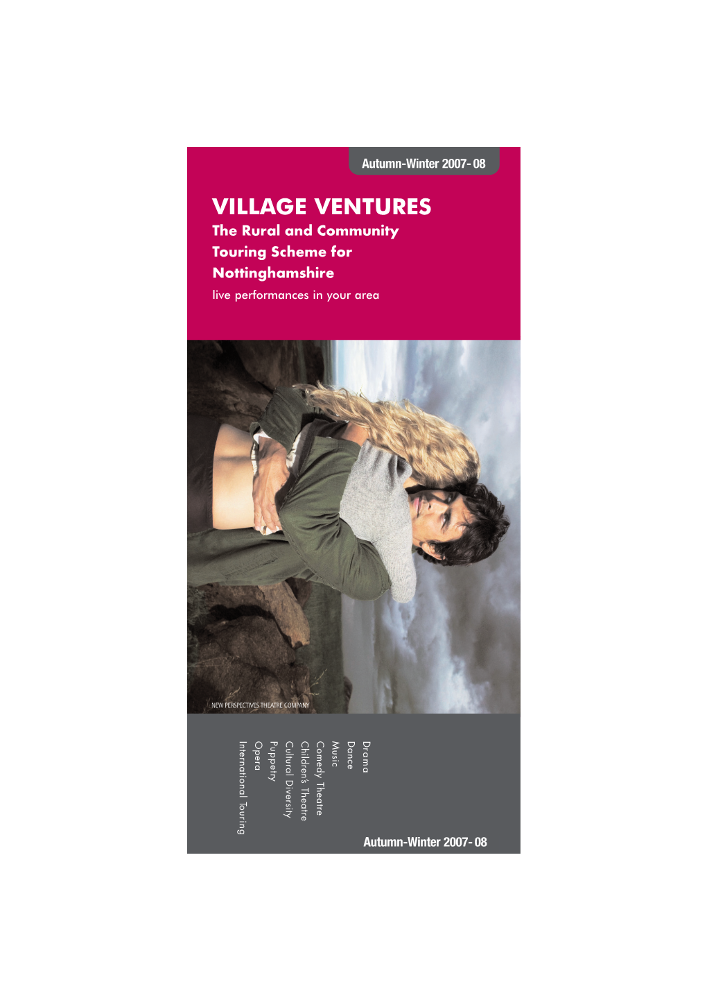 VILLAGE VENTURES the Rural and Community Touring Scheme for Nottinghamshire Live Performances in Your Area
