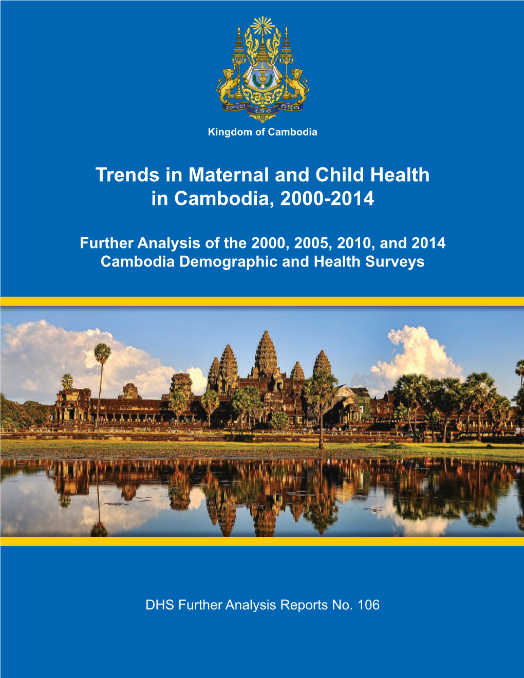 Trends in Maternal and Child Health in Cambodia, 2000-2014 [FA106]