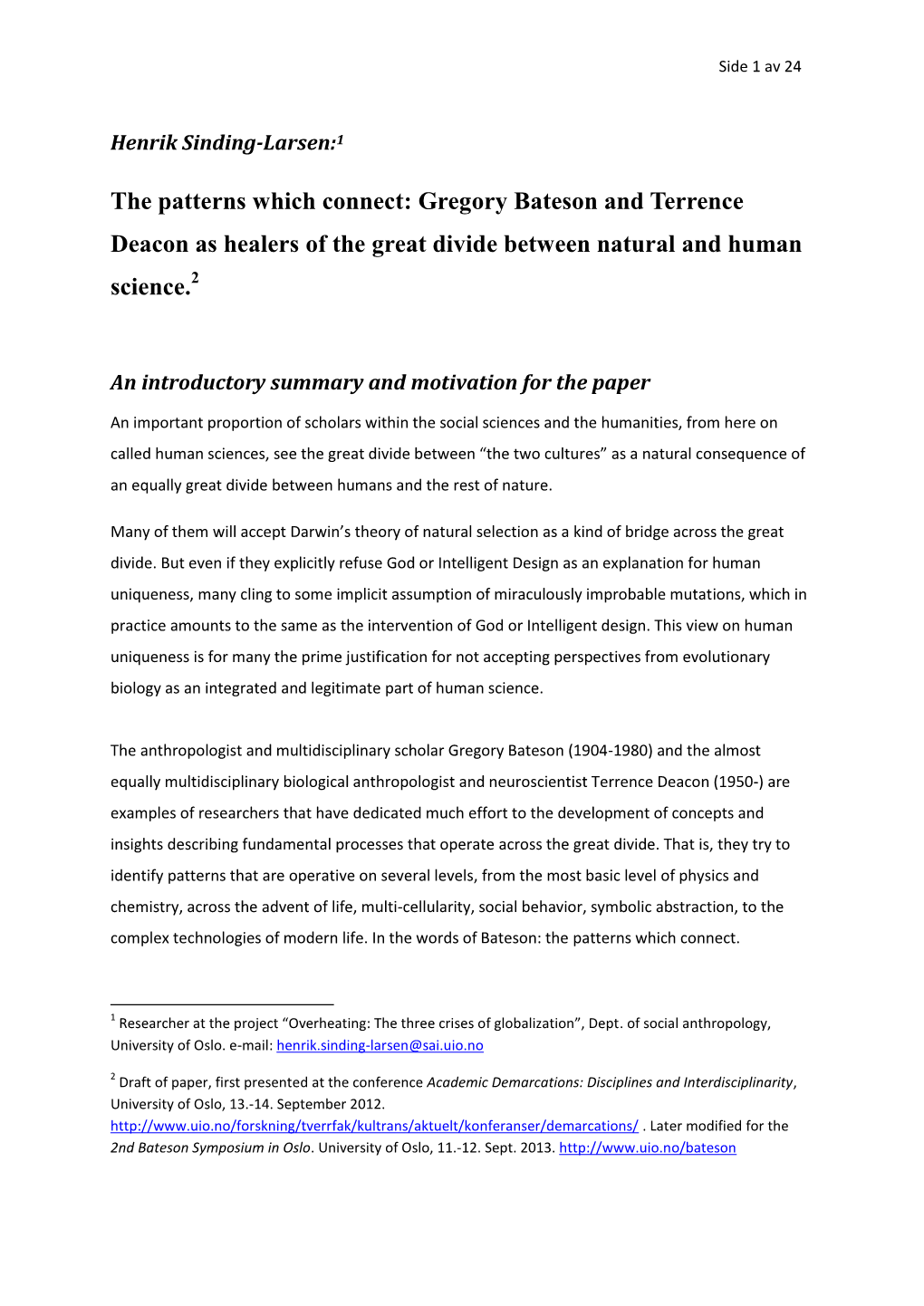 The Patterns Which Connect: Gregory Bateson and Terrence Deacon As Healers of the Great Divide Between Natural and Human Science.2