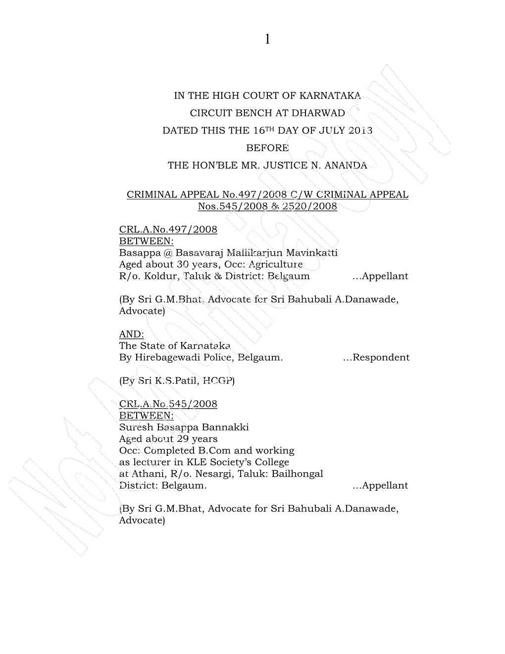 In the High Court of Karnataka Circuit Bench at Dharwad Dated This the 16Th Day of July 2013 Before the Hon'ble Mr. Justice N